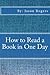How to Read a Book in One Day