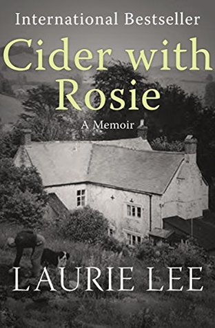 Cider with Rosie: A Memoir (The Autobiographical Trilogy, 1)
