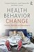 Health Behavior Change: Theories, Methods and Interventions