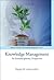 KNOWLEDGE MANAGEMENT: AN INTERDISCIPLINARY PERSPECTIVE (Innovation and Knowledge Management)