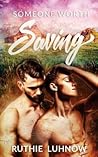 Someone Worth Saving by Ruthie Luhnow