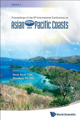Asian and Pacific Coasts 2009 - Proceedings of the 5th International Conference on Apac 2009 (in 4 Volumes, )
