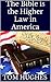 The Bible is the Higher Law...