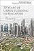 50 YEARS OF URBAN PLANNING ...