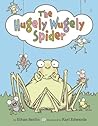 The Hugely-Wugely Spider by Ethan T. Berlin