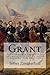 Grant: By Ron Chernow. a Biography of the Union General of the Civil War and Two-Term President of the United States.