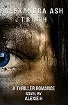 Alexandra Ash - Truth by Alexie H.