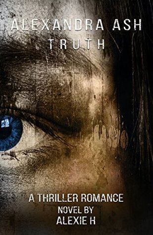 Alexandra Ash - Truth (Kindle Edition)