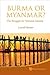 Burma or Myanmar? The Struggle for National Identity