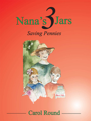 Nana's 3 Jars: Saving Pennies (Paperback)