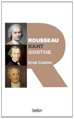 Rousseau, Kant and Goethe (Paperback)