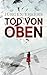 Tod von oben: Liebe und Ver...