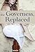 The Governess, Replaced