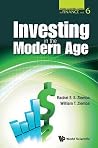INVESTING IN THE MODERN AGE (World Scientific Finance) INVESTING IN THE MODERN AGE (World Scientific Finance)