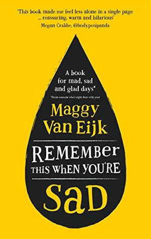Remember This When You're Sad: A book for mad, sad and glad days (*from someone who's right there)