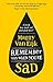 Remember This When You're Sad by Maggy van Eijk