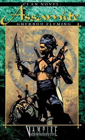 Clan Novel: Assamite (Vampire: The Masquerade: Clan Novel #7)