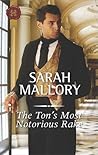 The Ton's Most Notorious Rake by Sarah Mallory