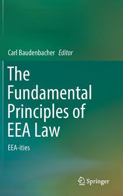 The Fundamental Principles of EEA Law: EEA-ities