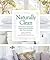 Naturally Clean: The Seventh Generation Guide to Safe & Healthy, Non-Toxic Cleaning