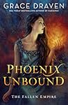 Phoenix Unbound by Grace Draven Phoenix Unbound by Grace Draven