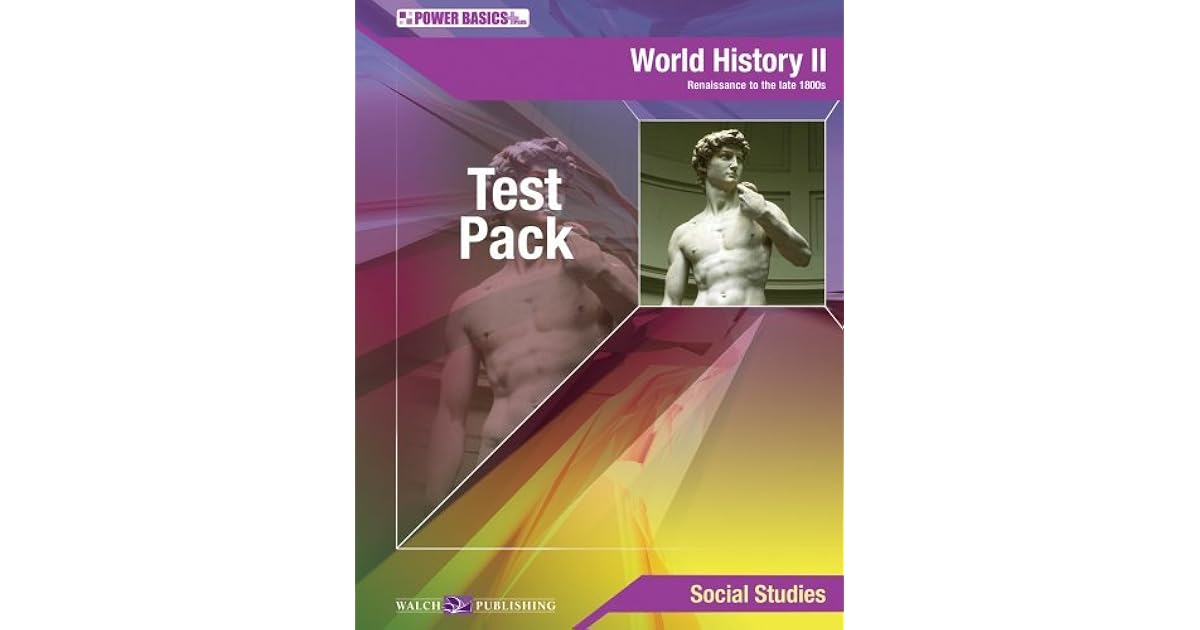 Power Basics World History II Test Pack by J. Weston Walch