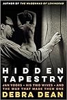 Hidden Tapestry: Jan Yoors, His Two Wives, and the War That Made Them One