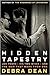 Hidden Tapestry: Jan Yoors, His Two Wives, and the War That Made Them One