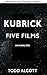 Kubrick: Five Films: An Ana...