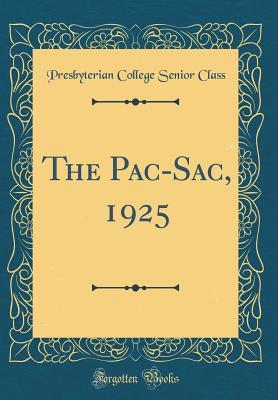 The Pac-Sac, 1925 (Classic Reprint)