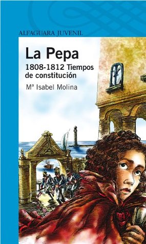 Portada de La Pepa : Tiempos de constitución, de María Isabel Molina