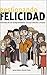 Gestionando Felicidad: Historia de un emprendedor social hecho a pulso (Spanish Edition)