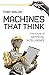 Machines That Think: The Future of Artificial Intelligence