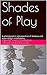 Shades of Play.: A visual b...