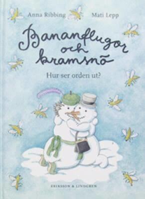 Bananflugor och kramsnö: hur ser orden ut?