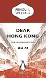Dear Hong Kong: An Elegy For A City: Penguin Specials (Penguin China | Penguin Specials) Book cover for Dear Hong Kong: An Elegy For A City: Penguin Specials (Penguin China | Penguin Specials)