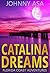 Catalina Dreams by Johnny Asa
