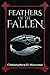 Feathers of the Fallen: Awa...