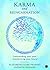 Karma and Reincarnation: Transcending Your Past, Transforming Your Future