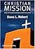 Christian Mission: How Christianity Became a World Religion