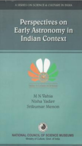 Perspectives on Early Astronomy in Indian Context (India: A Culture of Science, #1)