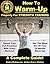 How To Warm-Up Properly For Strength Training: A Complete Guide To Unlocking Your Strength Before Every Workout! (Plans for Powerlifting, Bodybuilding, ... (Strength Training for Beginners Book 3)