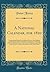 A National Calendar, for 1820: Containing an Official List of All the Officers, Civil, Military, and Naval, List of the United States of America; To Which Is Added-an Almanac for the Current Year, the