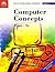 Computer Concepts: Complete [With Courselabs, Infoweb Links, Screen Tours, Animation]