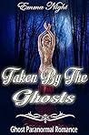 Taken By The Ghos...