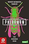 Pheromon by Rainer Wekwerth