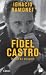 Fidel Castro: İki ses bir biyografi
