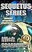 The Sequetus Series: All 24...