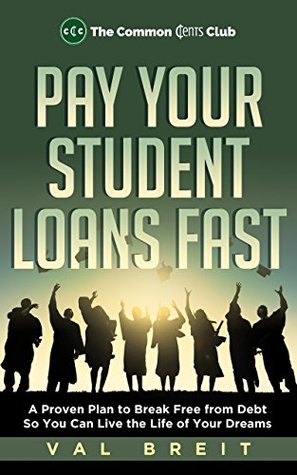 Pay Your Student Loans Fast: A Proven Plan for Eliminating $42,000 of Student Debt in Less Than 3 Years (Kindle Edition)