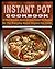 INSTANT POT COOKBOOK by Edward Wade